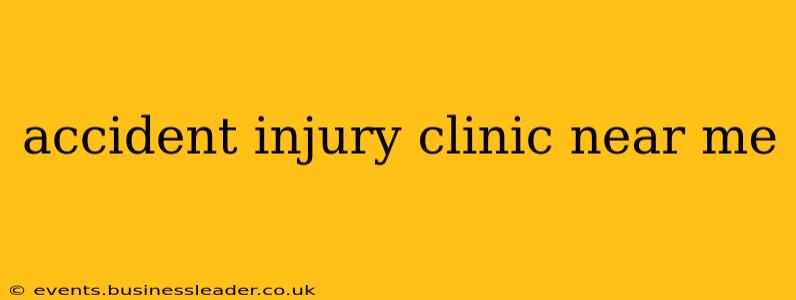 accident injury clinic near me