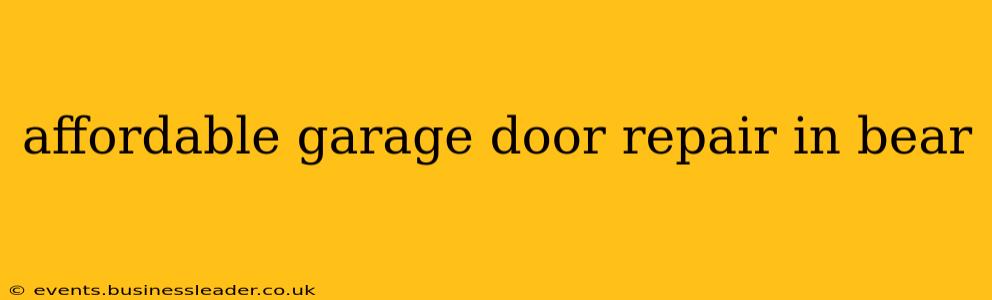affordable garage door repair in bear