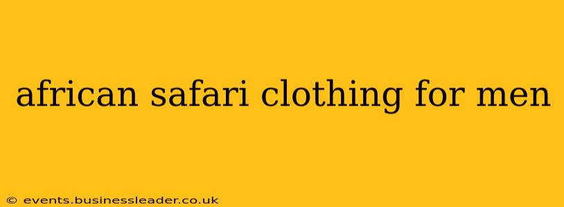 african safari clothing for men