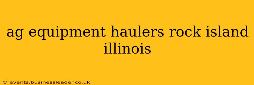 ag equipment haulers rock island illinois