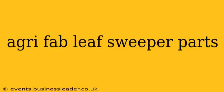agri fab leaf sweeper parts