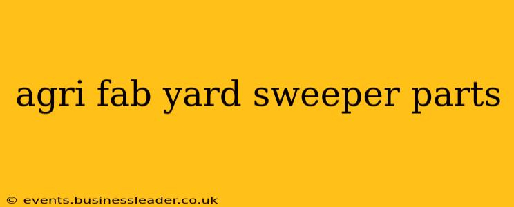 agri fab yard sweeper parts