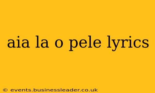 aia la o pele lyrics