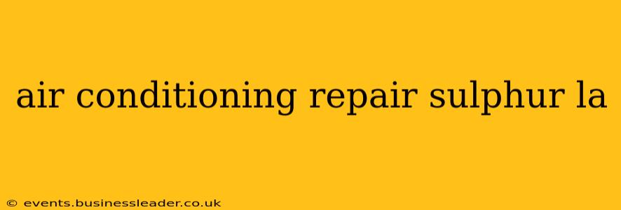 air conditioning repair sulphur la