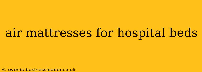 air mattresses for hospital beds