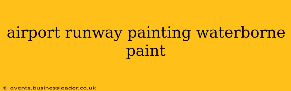 airport runway painting waterborne paint