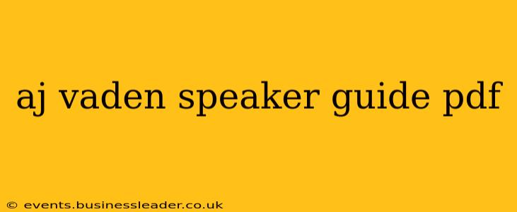 aj vaden speaker guide pdf