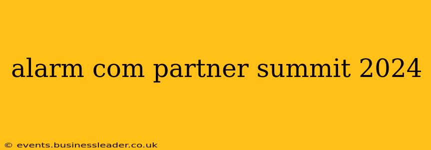 alarm com partner summit 2024