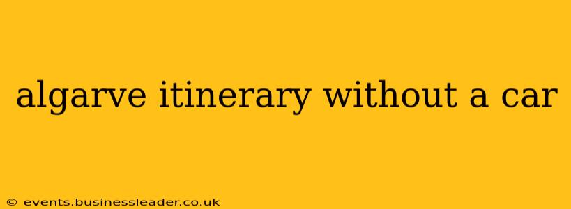 algarve itinerary without a car