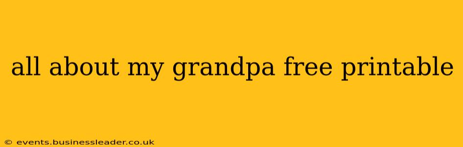 all about my grandpa free printable