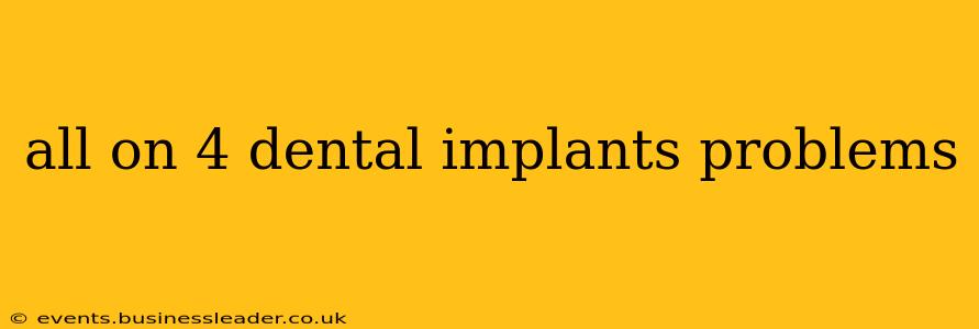 all on 4 dental implants problems