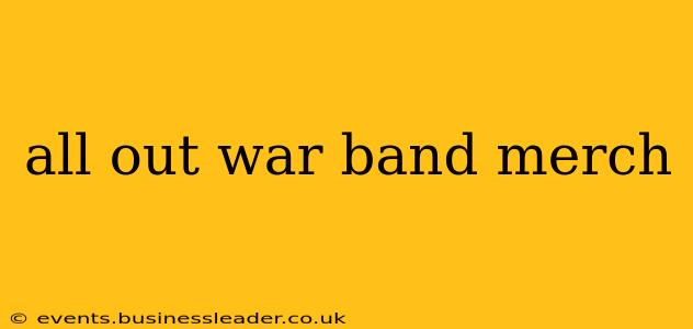 all out war band merch