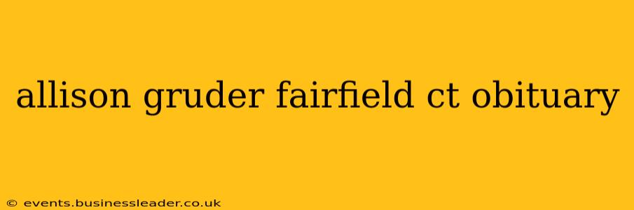 allison gruder fairfield ct obituary