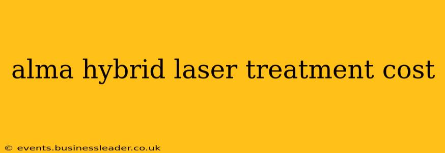 alma hybrid laser treatment cost