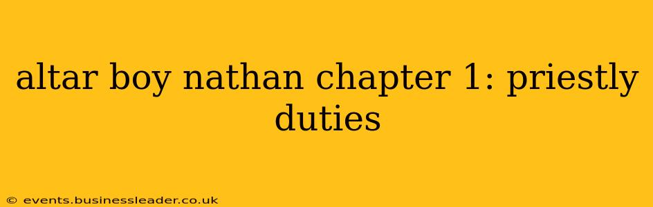 altar boy nathan chapter 1: priestly duties