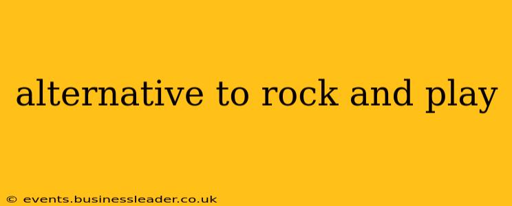 alternative to rock and play
