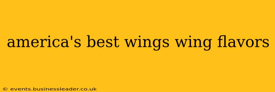 america's best wings wing flavors
