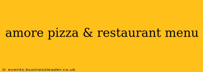 amore pizza & restaurant menu