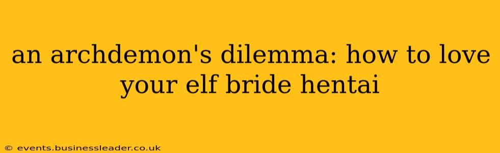 an archdemon's dilemma: how to love your elf bride hentai an archdemon's dilemma: how to love your elf bride hentai