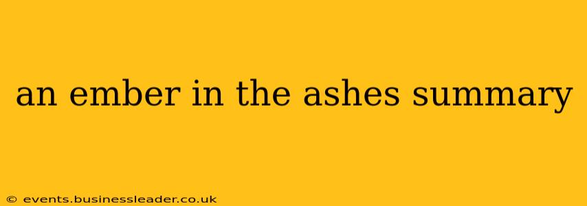 an ember in the ashes summary