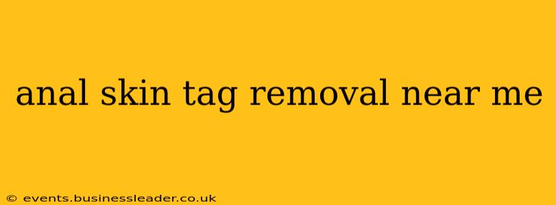anal skin tag removal near me