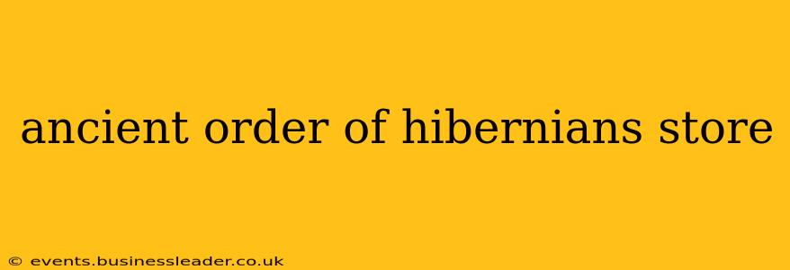 ancient order of hibernians store