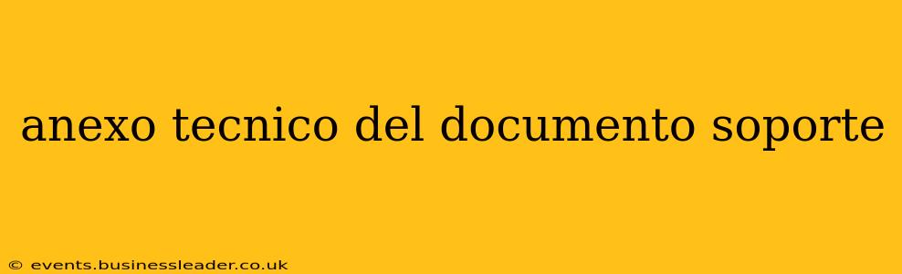 anexo tecnico del documento soporte