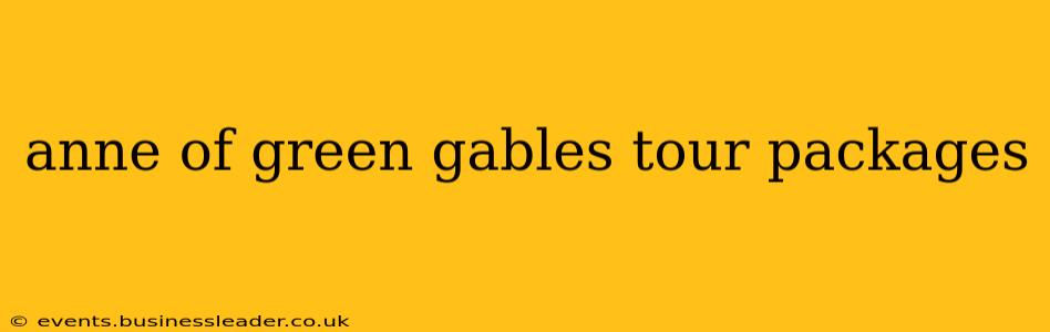 anne of green gables tour packages