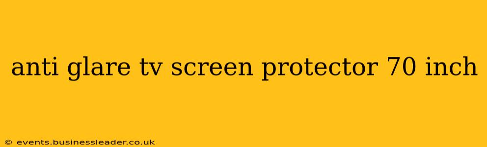 anti glare tv screen protector 70 inch