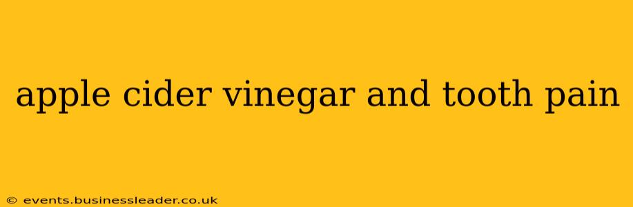 apple cider vinegar and tooth pain