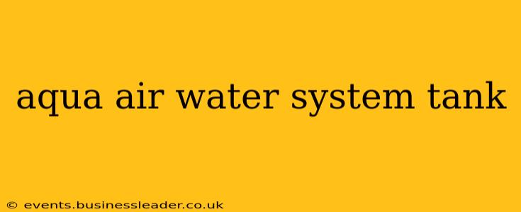 aqua air water system tank