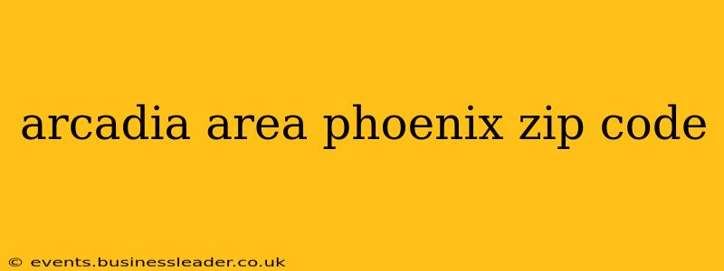 arcadia area phoenix zip code