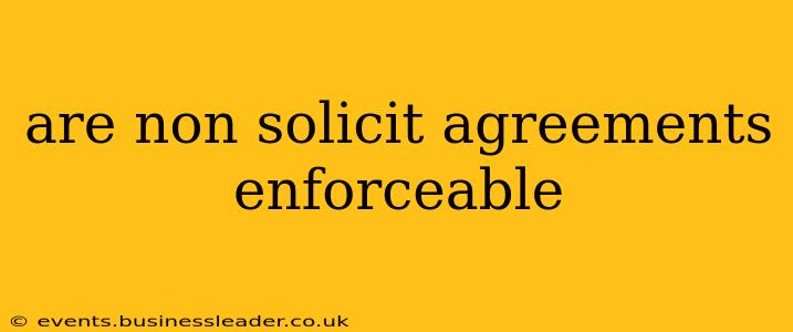 are non solicit agreements enforceable