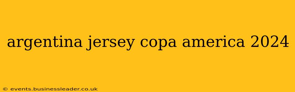 argentina jersey copa america 2024
