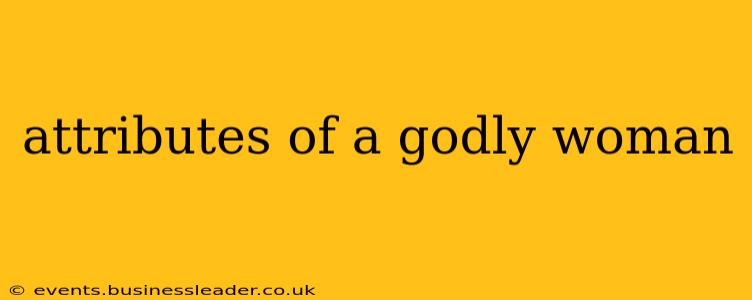 attributes of a godly woman