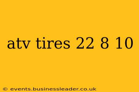 atv tires 22 8 10