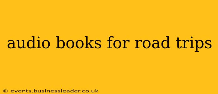 audio books for road trips