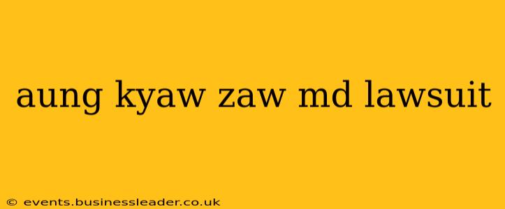 aung kyaw zaw md lawsuit