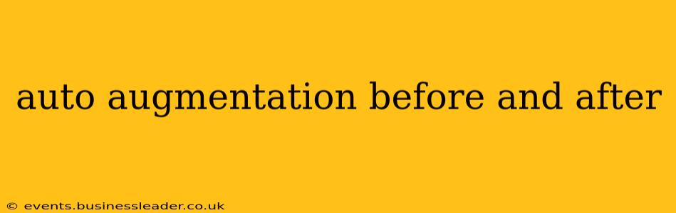 auto augmentation before and after
