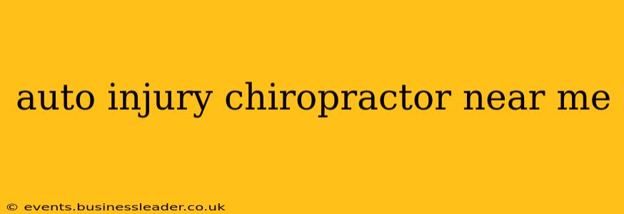 auto injury chiropractor near me