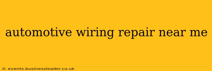 automotive wiring repair near me