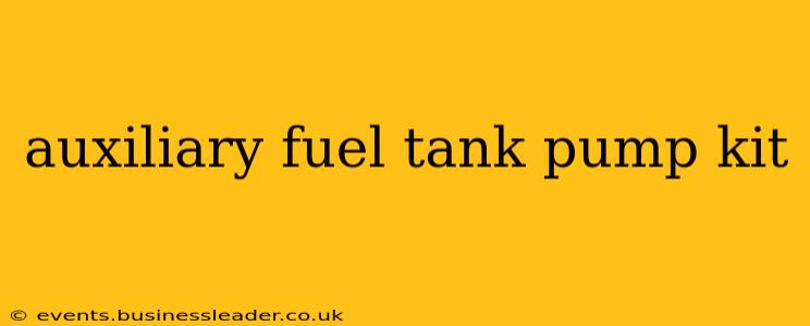 auxiliary fuel tank pump kit