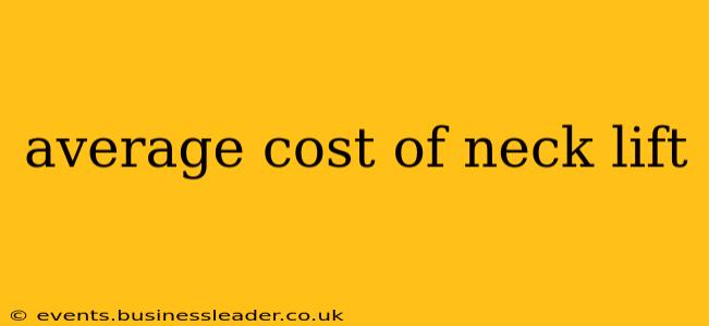 average cost of neck lift