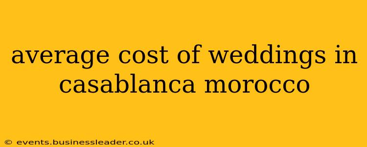 average cost of weddings in casablanca morocco
