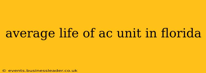 average life of ac unit in florida