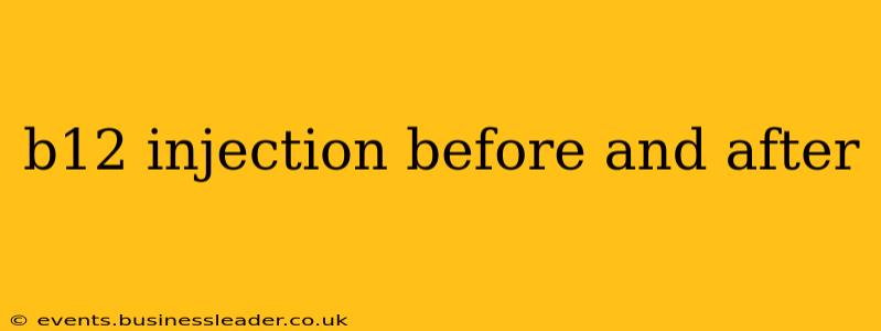 b12 injection before and after