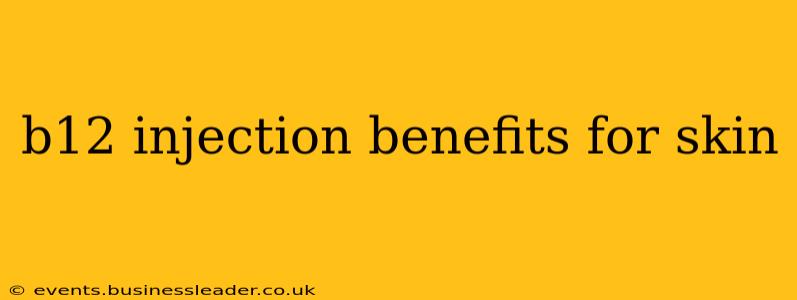 b12 injection benefits for skin