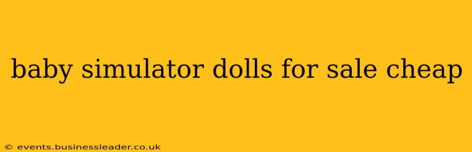 baby simulator dolls for sale cheap