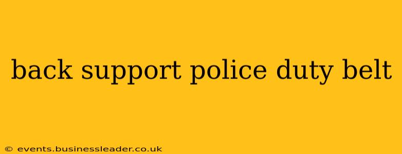 back support police duty belt