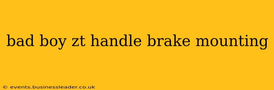 bad boy zt handle brake mounting